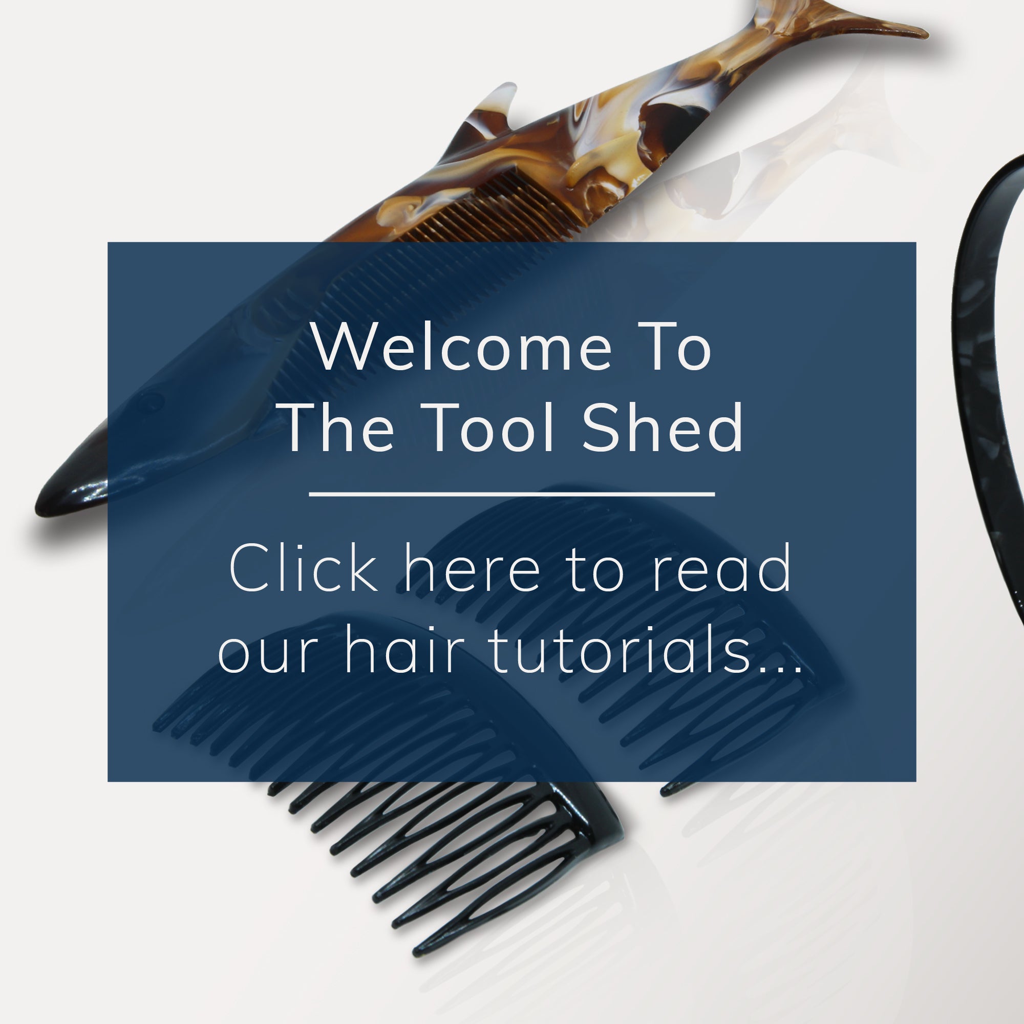 welcome to the tool shed, click here to read our hair tutorials...